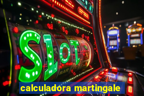 calculadora martingale